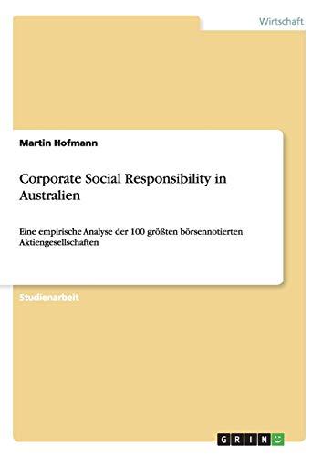 Corporate Social Responsibility in Australien: Eine empirische Analyse der 100 größten börsennotierten Aktiengesellschaften