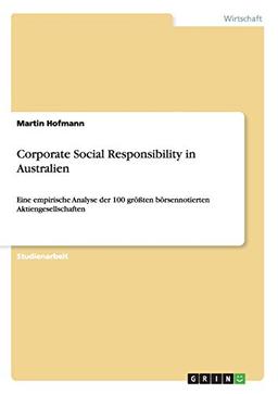 Corporate Social Responsibility in Australien: Eine empirische Analyse der 100 größten börsennotierten Aktiengesellschaften