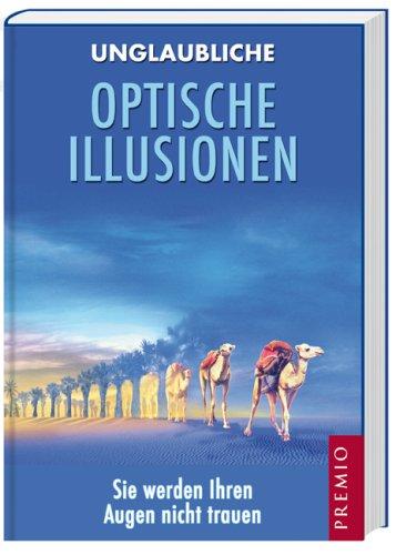 Unglaubliche optische Illusionen