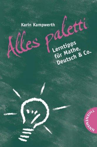 Alles paletti! Lerntipps für Mathe, Deutsch & Co