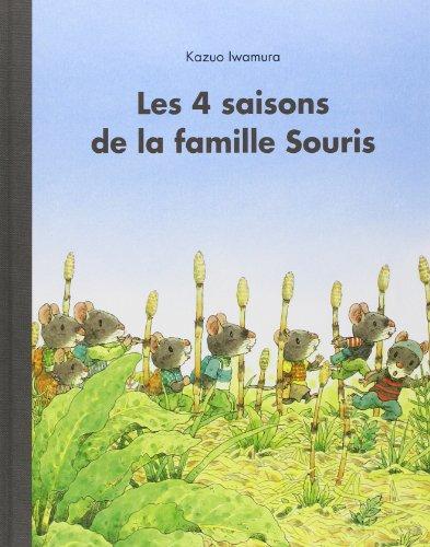 Les 4 saisons de la famille Souris : anthologie