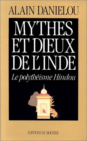 Mythes et dieux de l'Inde : le polythéisme hindou