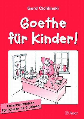 Goethe für Kinder!