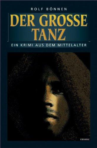 Der große Tanz: Ein Krimi aus dem Mittelalter