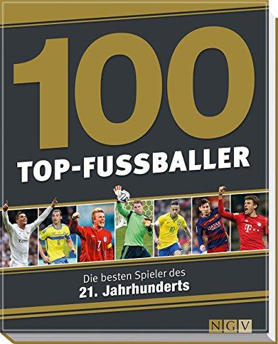 100 Top-Fußballer: Die besten Spieler des 21. Jahrhunderts