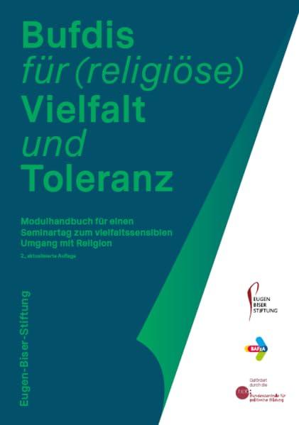 Bufdis für (religiöse) Vielfalt und Toleranz: Modulhandbuch für einen Seminartag zum vielfaltssensiblen Umgang mit Religion