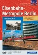 Eisenbahn-Metropole Berlin