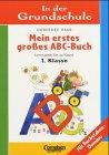 In der Grundschule, neue Rechtschreibung, Mein erstes großes ABC-Buch, Vorschule und 1. Klasse