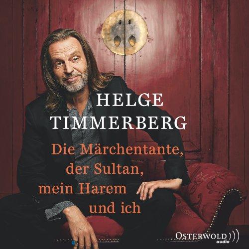 Die Märchentante, der Sultan, mein Harem und ich (Live-Lesung): 2 CDs