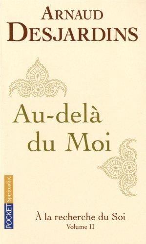 A la recherche du soi. Vol. 2. Au-delà du moi