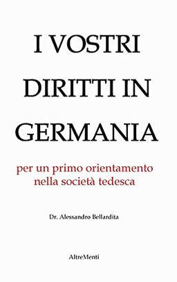 I Vostri diritti in Germania: un orientamento nella società tedesca