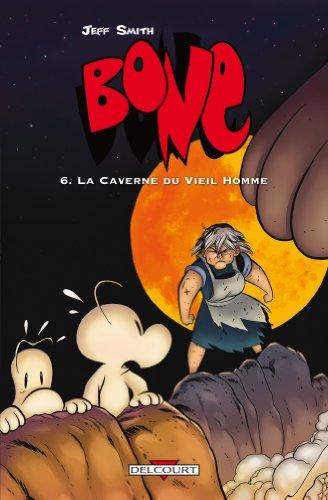 Bone. Vol. 6. La caverne du vieil homme