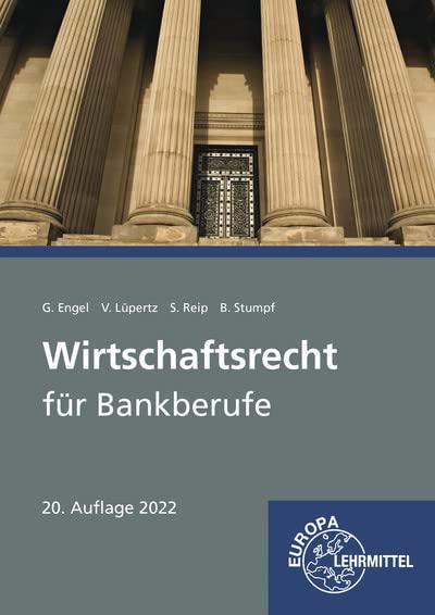 Wirtschaftsrecht für Bankberufe: Gesetze - Verordnungen - Vereinbarungen