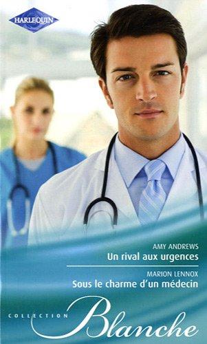 Un rival aux urgences. Sous le charme d'un médecin