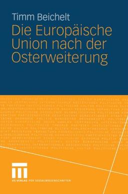 Die Europäische Union nach der Osterweiterung (German Edition)