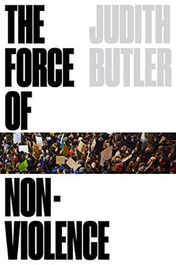 The Force of Nonviolence: The Ethical in the Political