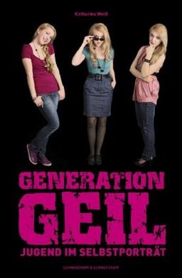 Generation Geil - Jugend im Selbstporträt