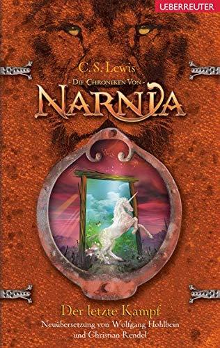 Der letzte Kampf: Die Chroniken von Narnia Bd. 7