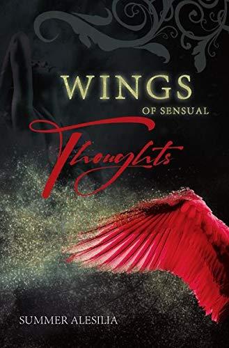 Wings of sensual Thoughts: A Collection of special Storys