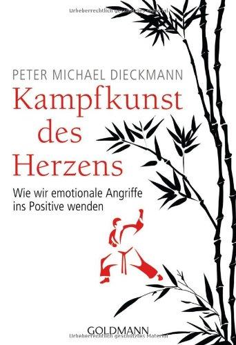 Kampfkunst des Herzens: Wie wir emotionale Angriffe ins Positive wenden