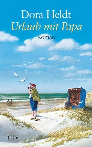 Urlaub mit Papa: Roman