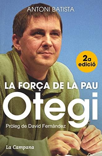 Otegi, la força de la pau (Divulgació)