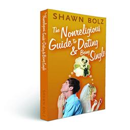 The Nonreligious Guide to Dating & Being Single