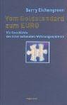 Vom Goldstandard zum EURO: Die Geschichte des internationalen Währungssystems