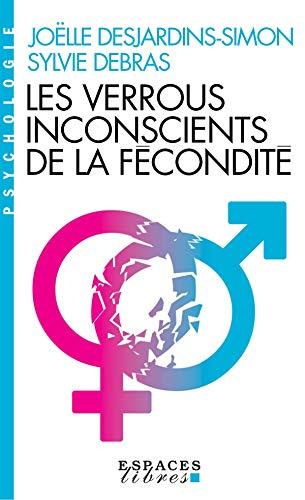 Les verrous inconscients de la fécondité