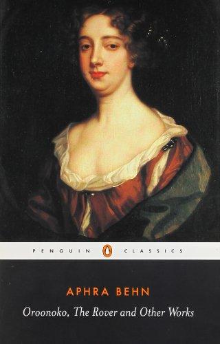 Oroonoko, the Rover and Other Works (Penguin Classics)