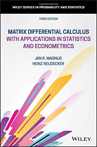 Matrix Differential Calculus with Applications in Statistics and Econometrics (Wiley in Probability and Statistics)