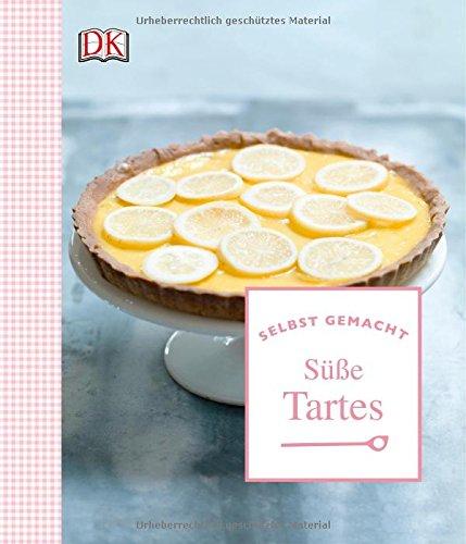 Selbst gemacht: Süße Tartes