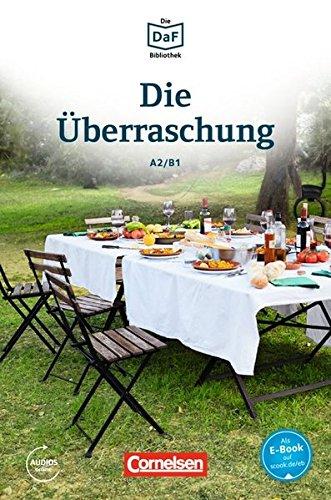 Die DaF-Bibliothek: A2-B1 - Die Überraschung: Geschichten aus dem Alltag der Familie Schall. Lektüre