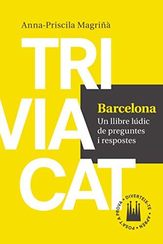 Triviacat Barcelona : Un llibre lúdic de preguntes i respostes