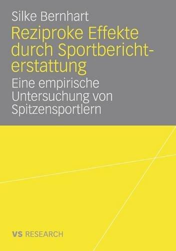 Reziproke Effekte durch Sportberichterstattung: Eine empirische Untersuchung von Spitzensportlern (German Edition)