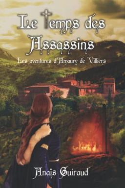 Le temps des assassins: Les aventure d'Amaury de Villiers (Les Aventures d'Amaury de Villiers, Band 2)