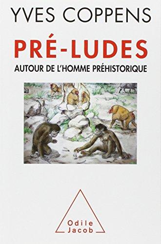 Pré-ludes : autour de l'homme préhistorique