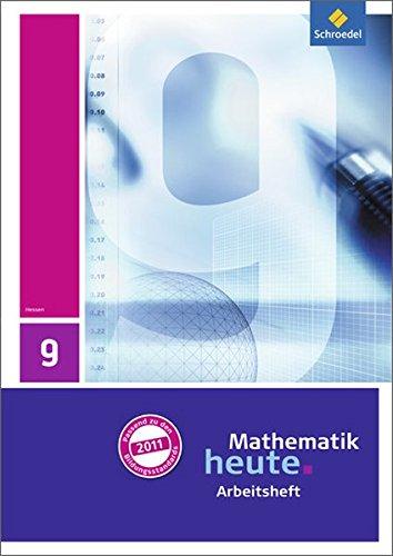 Mathematik heute - Ausgabe 2011 für Hessen: Arbeitsheft mit Lösungen 9