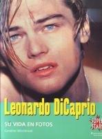 Leonardo Di Caprio - Su Vida En Fotos