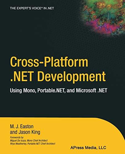 Cross-Platform .Net Development: Using Mono, Portable.Net, and Microsoft .Net