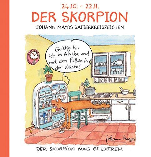 Der Skorpion: Witziges Cartoon Sternzeichen-Geschenkbuch im Format 11,5 x 11,5 cm