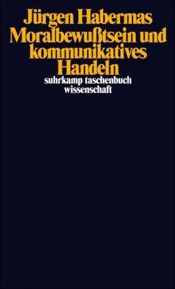 Moralbewußtsein und kommunikatives Handeln (suhrkamp taschenbuch wissenschaft)