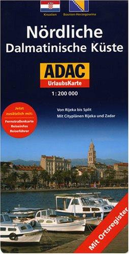 ADAC UrlaubsKarte Nördliche Dalmatinische Küste 1 : 200 000: Von Rijeka bis Split. Mit Cityplänen von Rijeka und Zadar, Ortsregister, Kennzeichnung ... Strecken sowie Natur- und Nationalparks