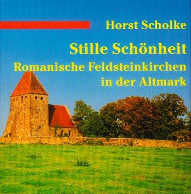 Stille Schönheit. Romanische Feldsteinkirchen in der Altmark