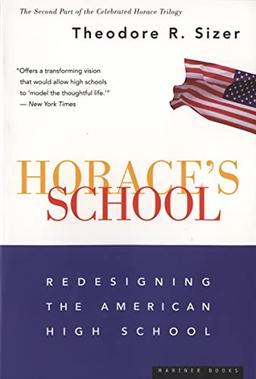 Horace's School: Redesigning the American High School