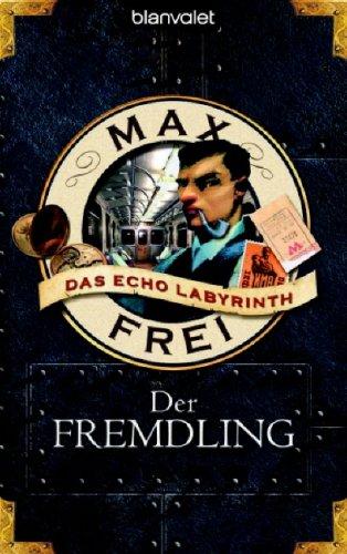 Der Fremdling. Das Echo-Labyrinth 01.