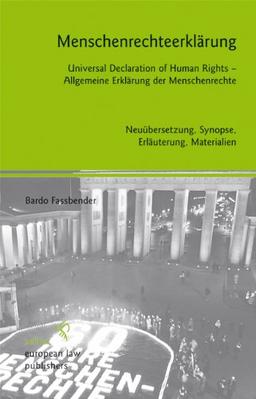 Menschenrechteerklärung: Universal Declaration of Human Rights - Allgemeine Erklärung der Menschenrechte. Neuübersetzung, Synopse, Erläuterung, Materialien