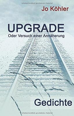 Upgrade: oder Versuch einer Annäherung