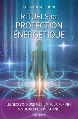 Rituels de protection énergétique : les secrets d'une médium pour purifier les lieux et les personnes