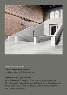 Neues Museum Berlin. David Chipperfield Architects in Zusammenarbeit mit Julian Harrap